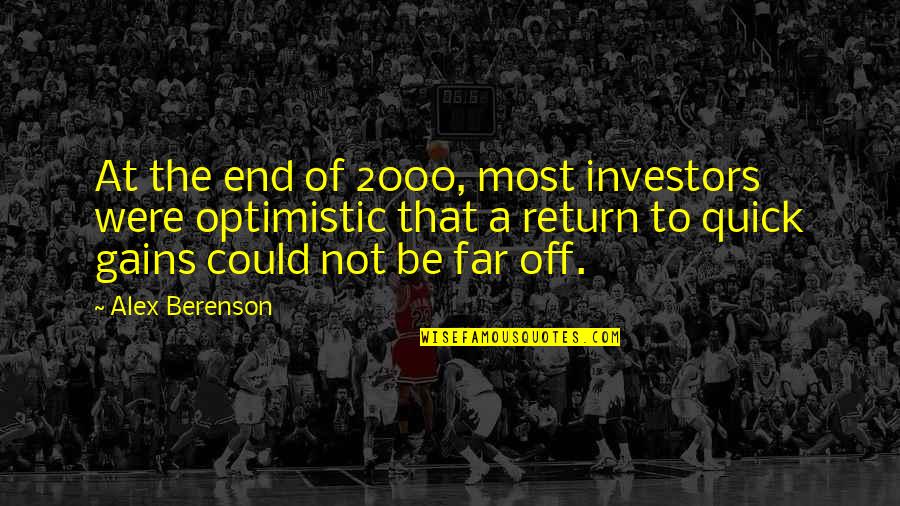 Itskovich Biscotti Quotes By Alex Berenson: At the end of 2000, most investors were Itskovich Biscotti Quotes By Alex Berenson: At the end of 2000, most investors were