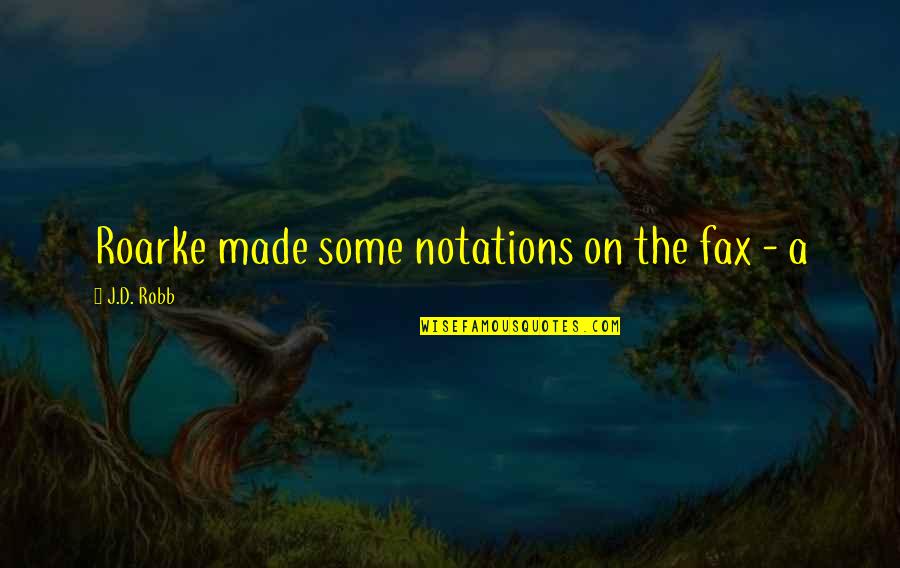 Ittihat Ship Quotes By J.D. Robb: Roarke made some notations on the fax - Ittihat Ship Quotes By J.D. Robb: Roarke made some notations on the fax -