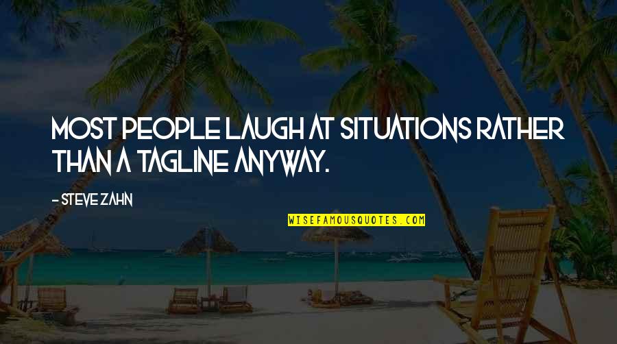 Ittleson Center Quotes By Steve Zahn: Most people laugh at situations rather than a