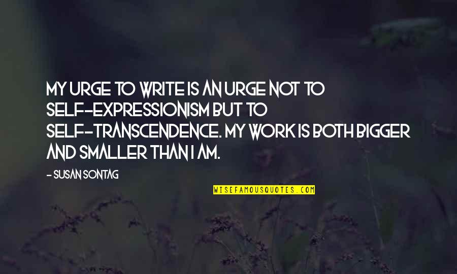 Itudong Quotes By Susan Sontag: My urge to write is an urge not Itudong Quotes By Susan Sontag: My urge to write is an urge not