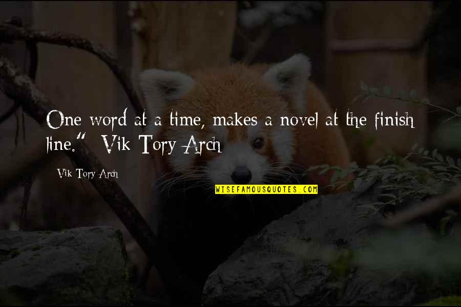 Itup Quotes By Vik Tory Arch: One word at a time, makes a novel