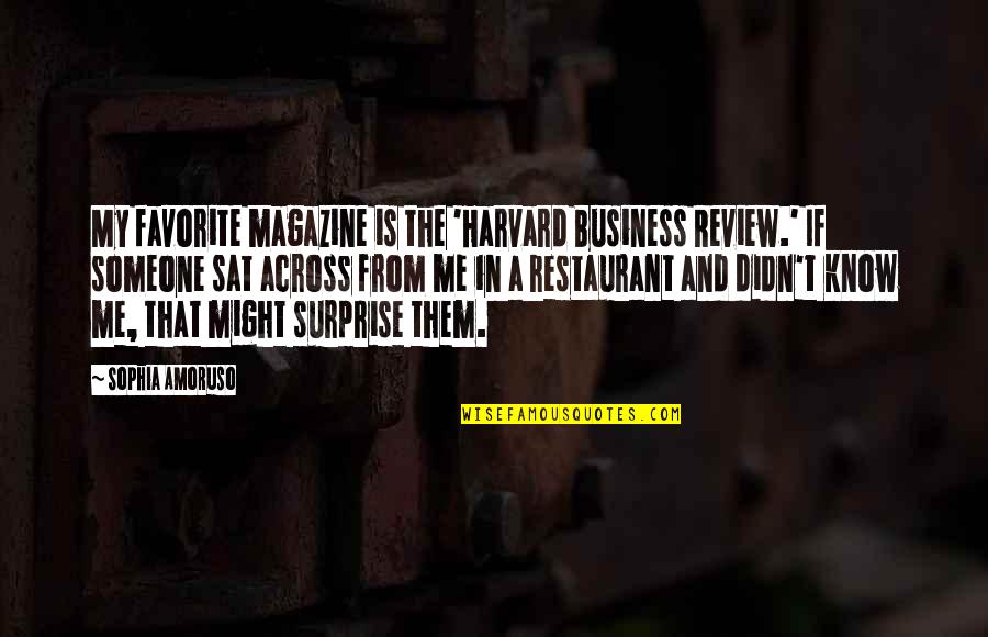 Iuels Quotes By Sophia Amoruso: My favorite magazine is the 'Harvard Business Review.'
