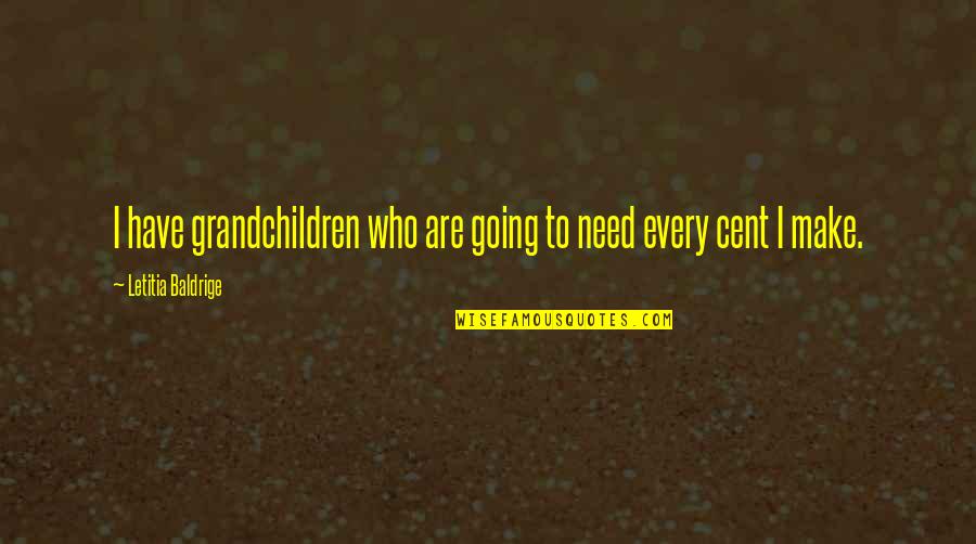 Iv Nyi M Ria Nagycsoportosok B Cs Ztat Sa Quotes By Letitia Baldrige: I have grandchildren who are going to need