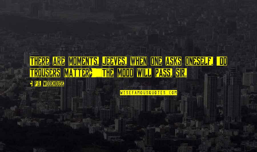 Ivan Chesnokov Quotes By P.G. Wodehouse: There are moments, Jeeves, when one asks oneself, Ivan Chesnokov Quotes By P.G. Wodehouse: There are moments, Jeeves, when one asks oneself,