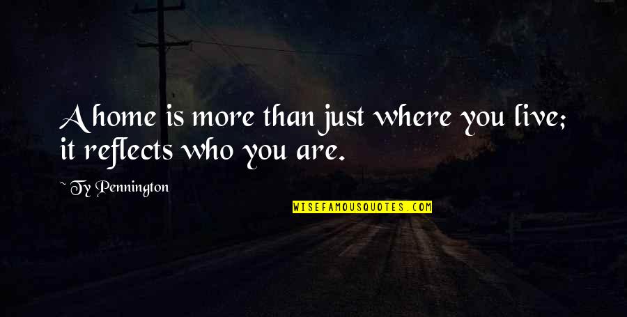 Ivane Javakhishvili Quotes By Ty Pennington: A home is more than just where you