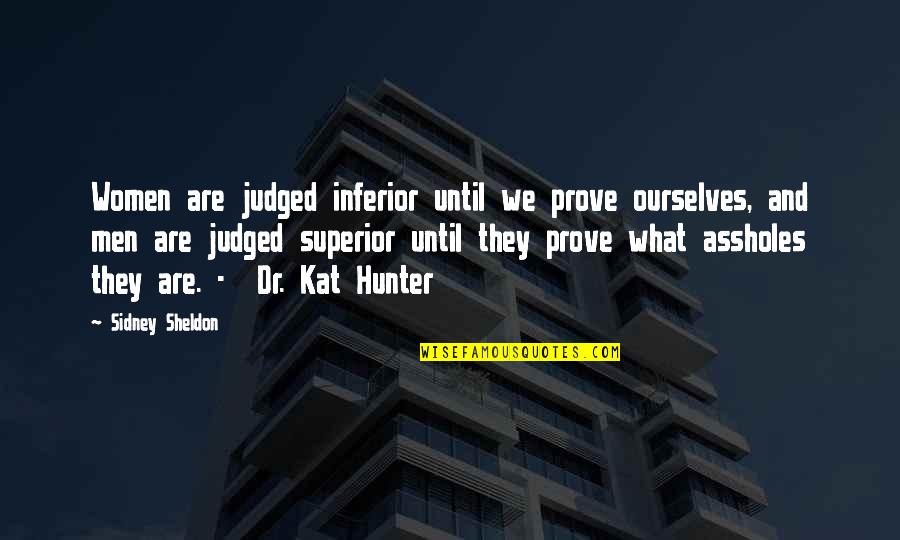 Ivanildo Silva Quotes By Sidney Sheldon: Women are judged inferior until we prove ourselves, Ivanildo Silva Quotes By Sidney Sheldon: Women are judged inferior until we prove ourselves,
