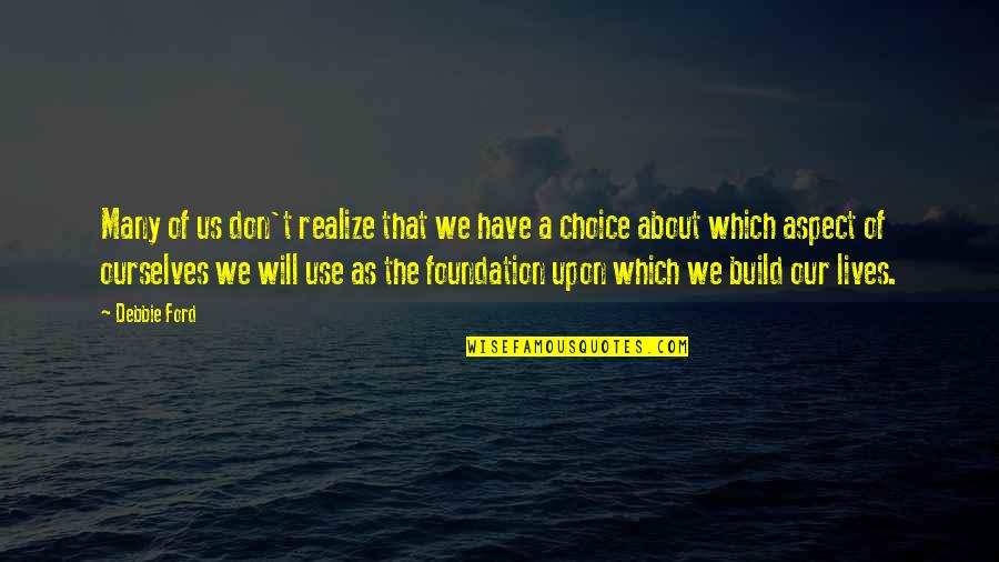 Ivanisevic Quotes By Debbie Ford: Many of us don't realize that we have Ivanisevic Quotes By Debbie Ford: Many of us don't realize that we have