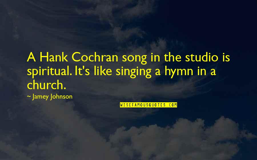 Ivanne Deluvio Quotes By Jamey Johnson: A Hank Cochran song in the studio is Ivanne Deluvio Quotes By Jamey Johnson: A Hank Cochran song in the studio is