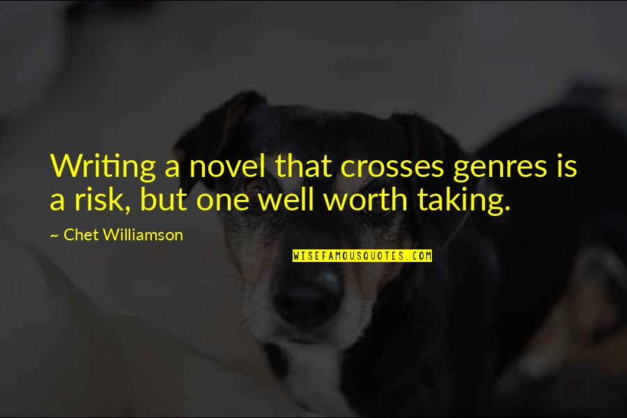 Ivanovice Quotes By Chet Williamson: Writing a novel that crosses genres is a