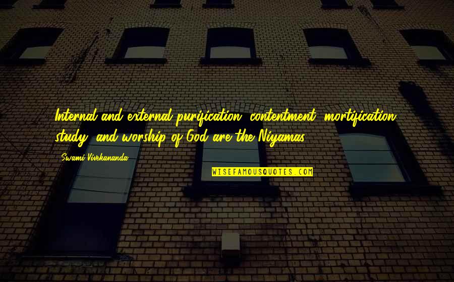 Ivar Jacobson Quotes By Swami Vivekananda: Internal and external purification, contentment, mortification, study, and Ivar Jacobson Quotes By Swami Vivekananda: Internal and external purification, contentment, mortification, study, and