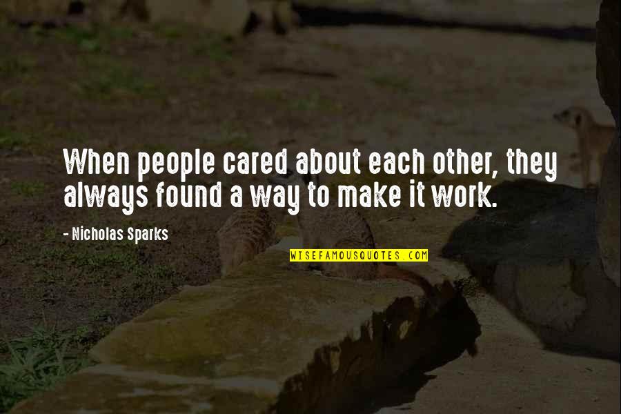 I've Always Cared Quotes By Nicholas Sparks: When people cared about each other, they always