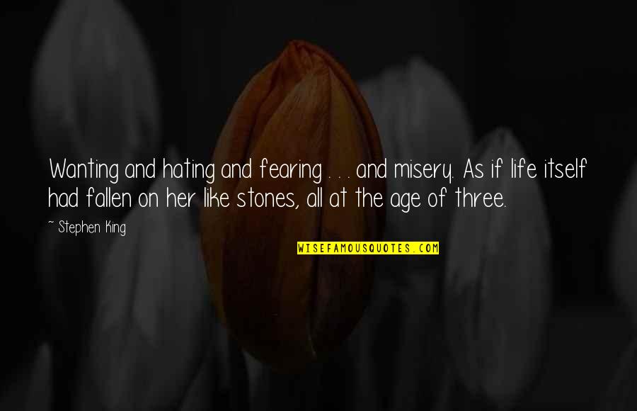 I've Fallen For Her Quotes By Stephen King: Wanting and hating and fearing . . . I've Fallen For Her Quotes By Stephen King: Wanting and hating and fearing . . .