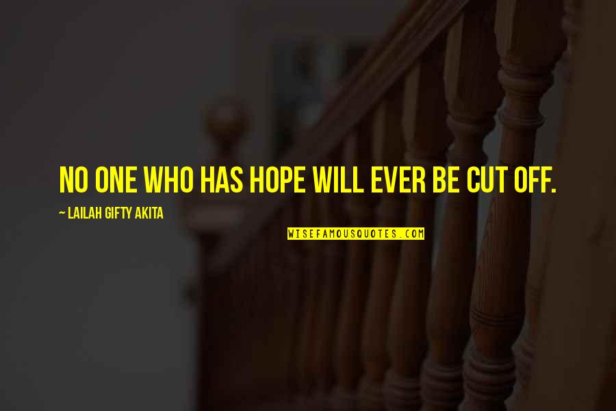 Iveson And Chan Quotes By Lailah Gifty Akita: No one who has hope will ever be Iveson And Chan Quotes By Lailah Gifty Akita: No one who has hope will ever be