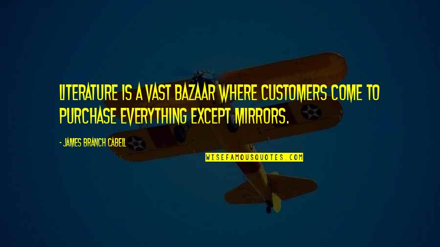 Ivkovic 1789 Quotes By James Branch Cabell: Literature is a vast bazaar where customers come Ivkovic 1789 Quotes By James Branch Cabell: Literature is a vast bazaar where customers come