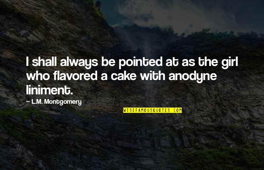 Ivsa Members Quotes By L.M. Montgomery: I shall always be pointed at as the Ivsa Members Quotes By L.M. Montgomery: I shall always be pointed at as the