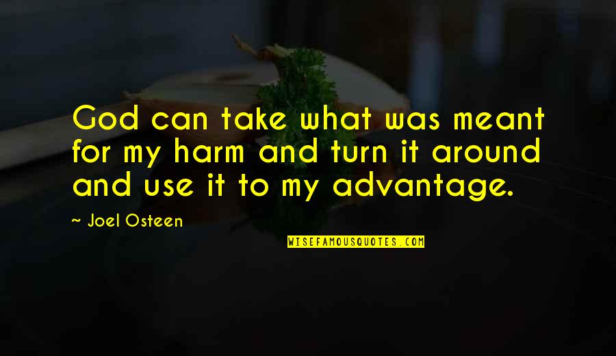 Ivys L N Quotes By Joel Osteen: God can take what was meant for my Ivys L N Quotes By Joel Osteen: God can take what was meant for my