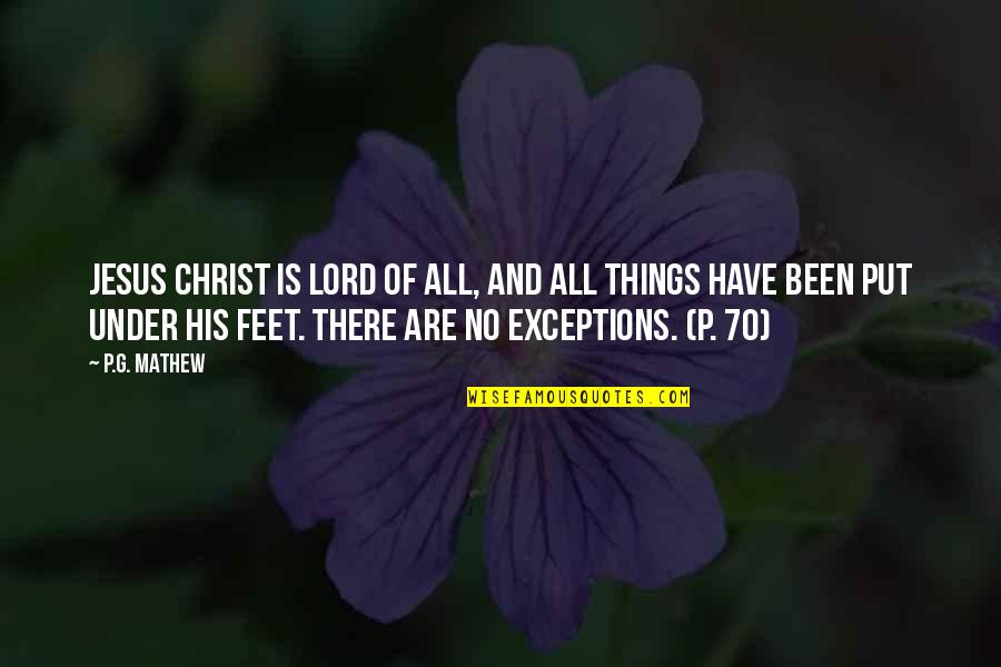 Iwamura En Quotes By P.G. Mathew: Jesus Christ is Lord of all, and all Iwamura En Quotes By P.G. Mathew: Jesus Christ is Lord of all, and all