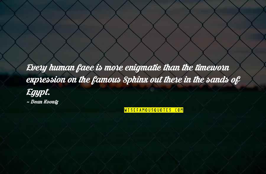 Iwanami Bunko Quotes By Dean Koontz: Every human face is more enigmatic than the
