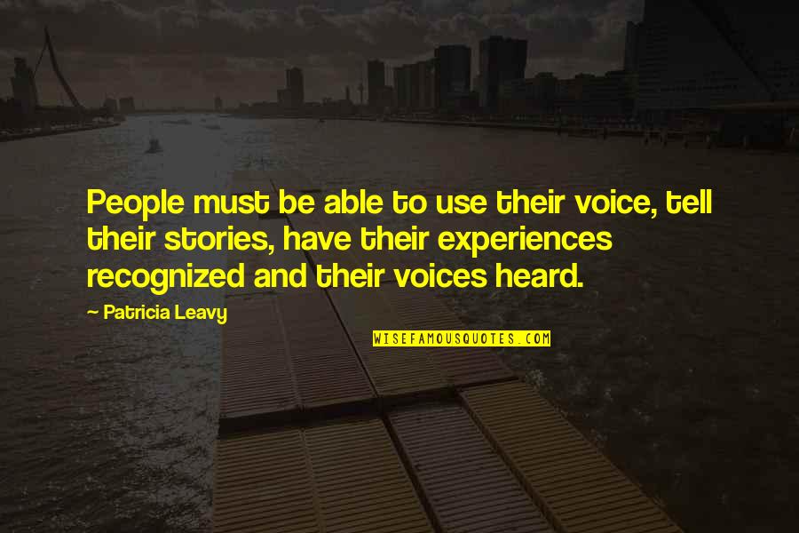Iyami Osomatsu Quotes By Patricia Leavy: People must be able to use their voice, Iyami Osomatsu Quotes By Patricia Leavy: People must be able to use their voice,