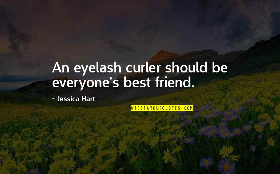 Iyanna Jones Quotes By Jessica Hart: An eyelash curler should be everyone's best friend. Iyanna Jones Quotes By Jessica Hart: An eyelash curler should be everyone's best friend.