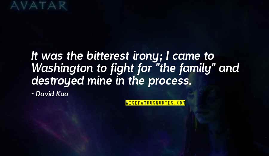 Iyk Quote Quotes By David Kuo: It was the bitterest irony; I came to