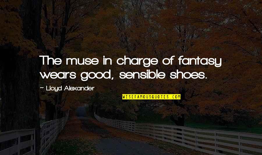 Izamar Quotes By Lloyd Alexander: The muse in charge of fantasy wears good, Izamar Quotes By Lloyd Alexander: The muse in charge of fantasy wears good,