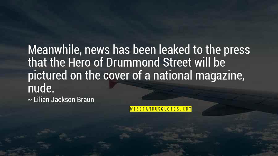 Izaya Orihara Quotes By Lilian Jackson Braun: Meanwhile, news has been leaked to the press Izaya Orihara Quotes By Lilian Jackson Braun: Meanwhile, news has been leaked to the press