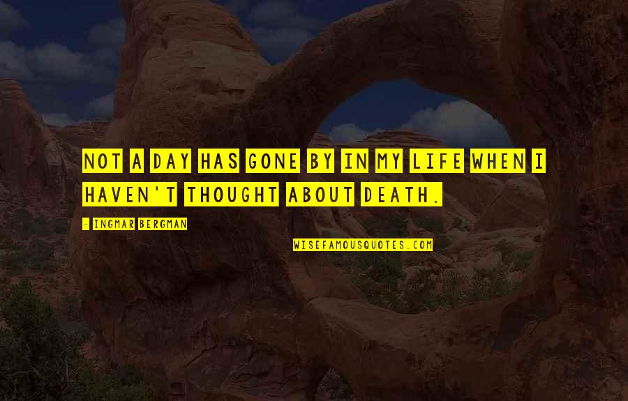 Izbjeglicki Quotes By Ingmar Bergman: Not a day has gone by in my Izbjeglicki Quotes By Ingmar Bergman: Not a day has gone by in my