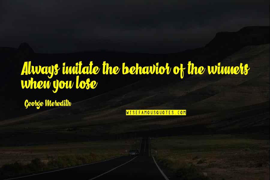 Izdresssale Quotes By George Meredith: Always imitate the behavior of the winners when