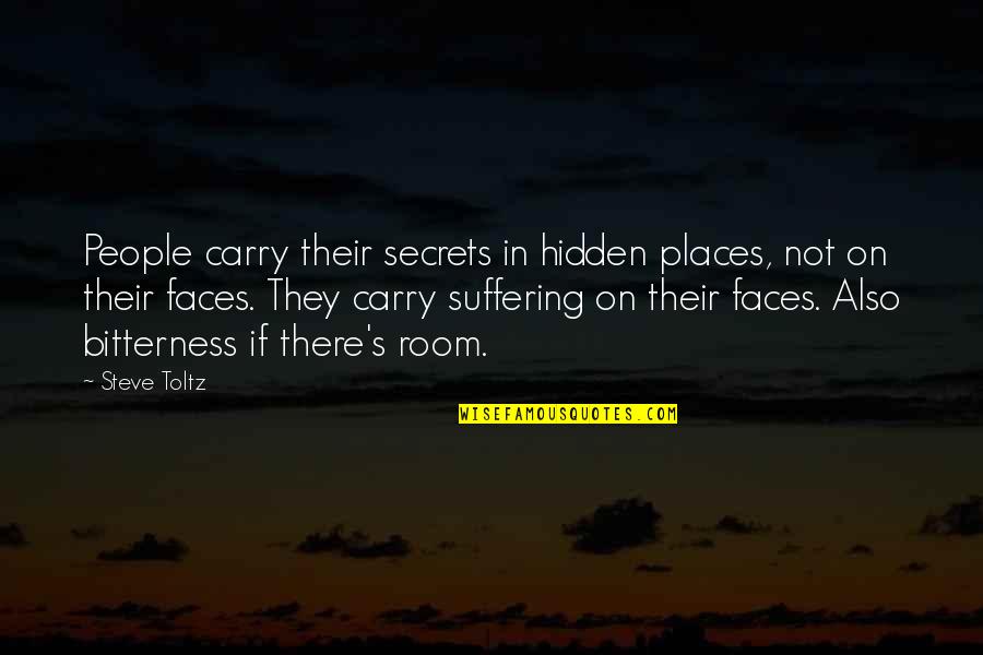 Izel Quotes By Steve Toltz: People carry their secrets in hidden places, not