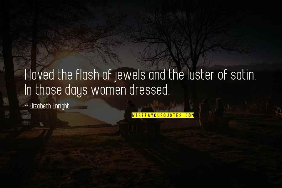 Izet Fazlinovic Nove Quotes By Elizabeth Enright: I loved the flash of jewels and the