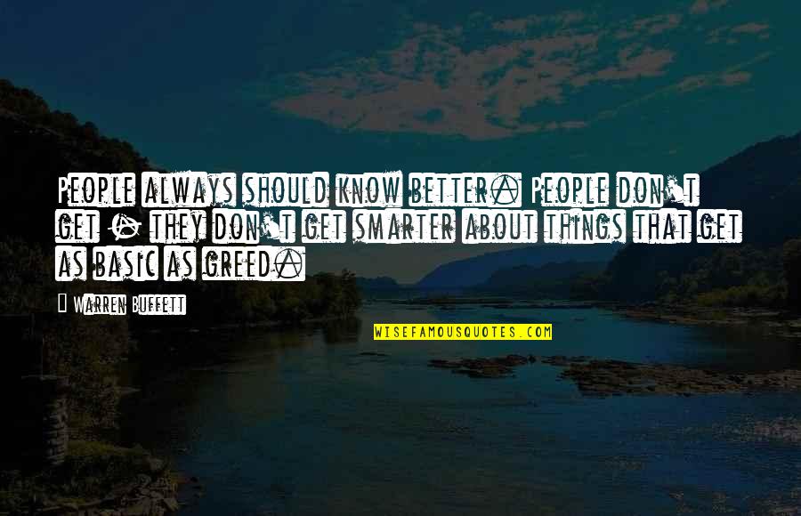 Izkliedeta Quotes By Warren Buffett: People always should know better. People don't get Izkliedeta Quotes By Warren Buffett: People always should know better. People don't get