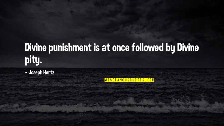 Iznenadni Susret Quotes By Joseph Hertz: Divine punishment is at once followed by Divine