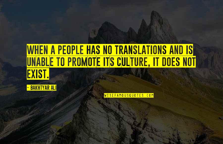 Izquierdo Propiedades Quotes By Bakhtyar Ali: When a people has no translations and is Izquierdo Propiedades Quotes By Bakhtyar Ali: When a people has no translations and is