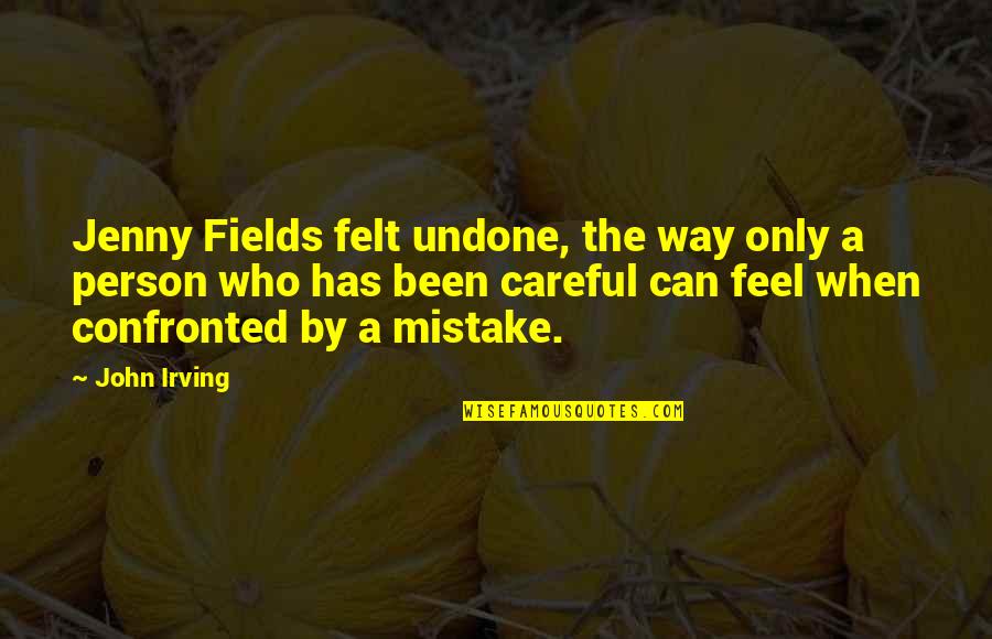 Izraz Za Quotes By John Irving: Jenny Fields felt undone, the way only a