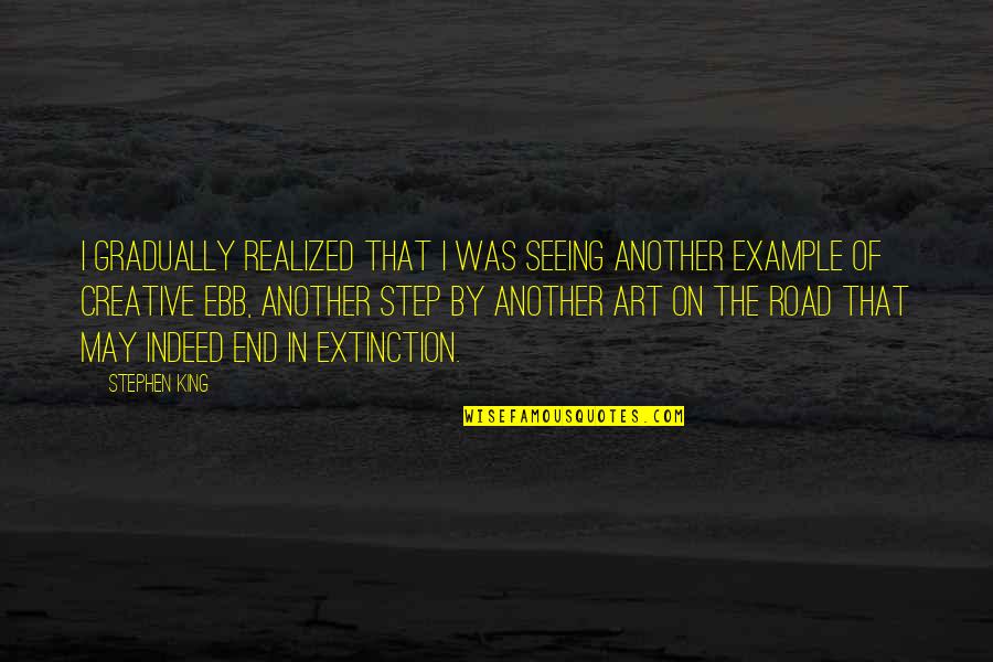 Izraz Za Quotes By Stephen King: I gradually realized that I was seeing another