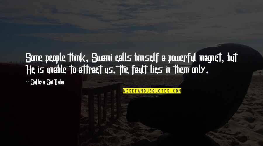 Iztele Quotes By Sathya Sai Baba: Some people think, Swami calls himself a powerful