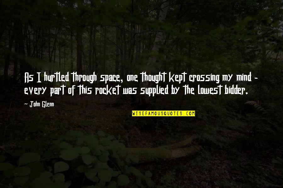 Izuba Edition Quotes By John Glenn: As I hurtled through space, one thought kept Izuba Edition Quotes By John Glenn: As I hurtled through space, one thought kept