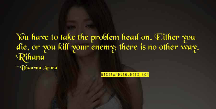Izuku Midoriya Sad Quotes By Bhaavna Arora: You have to take the problem head on. Izuku Midoriya Sad Quotes By Bhaavna Arora: You have to take the problem head on.