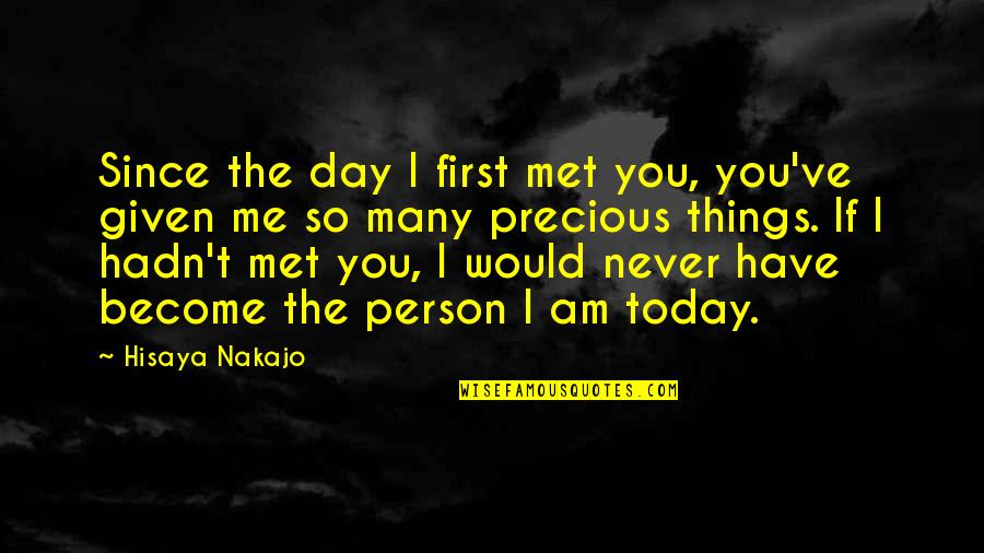 Izumi Sano Quotes By Hisaya Nakajo: Since the day I first met you, you've Izumi Sano Quotes By Hisaya Nakajo: Since the day I first met you, you've