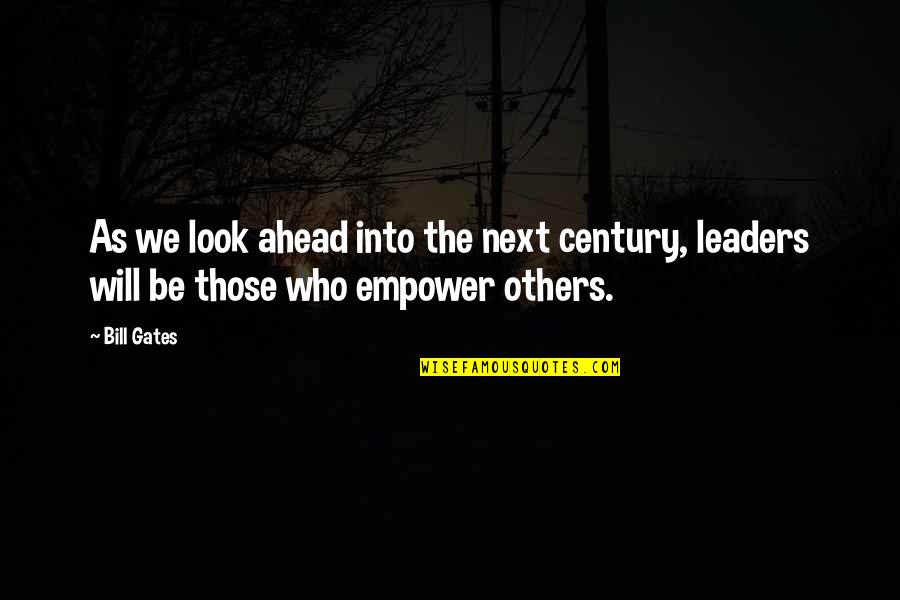 Izydor Skorupski Quotes By Bill Gates: As we look ahead into the next century,