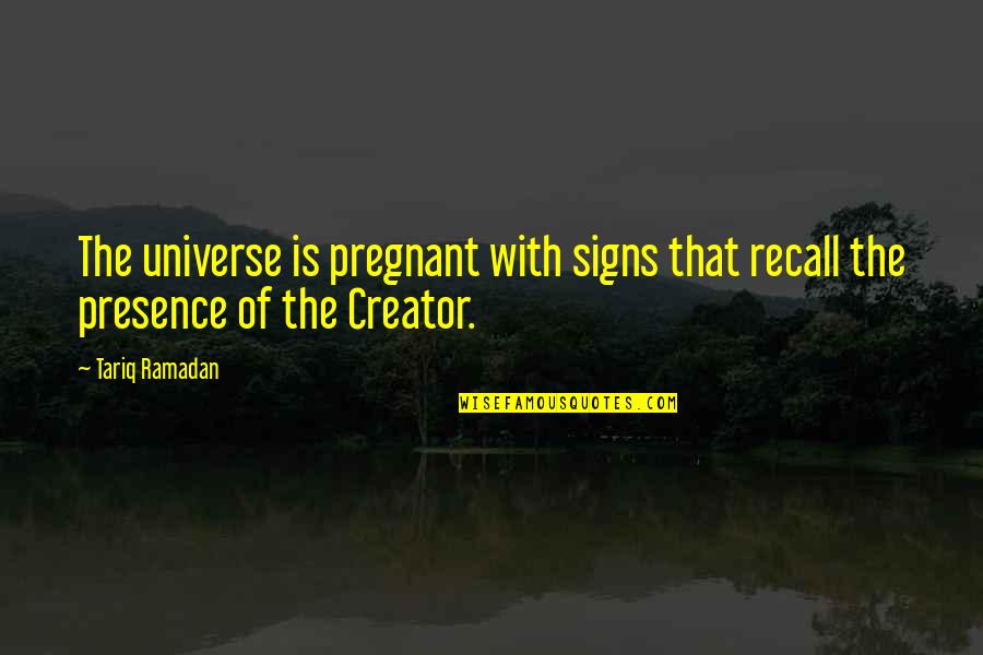 Izzie Stevens Cancer Quotes By Tariq Ramadan: The universe is pregnant with signs that recall