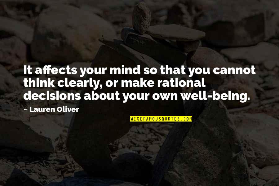 Izzo Patriots Quotes By Lauren Oliver: It affects your mind so that you cannot