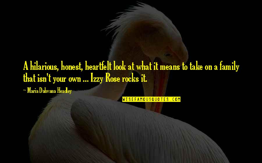 Izzy Quotes By Maria Dahvana Headley: A hilarious, honest, heartfelt look at what it Izzy Quotes By Maria Dahvana Headley: A hilarious, honest, heartfelt look at what it