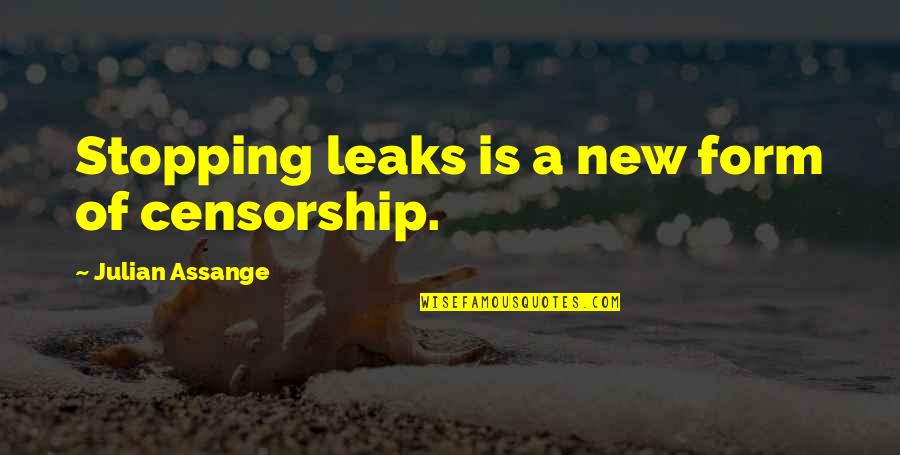 J Assange Quotes By Julian Assange: Stopping leaks is a new form of censorship.
