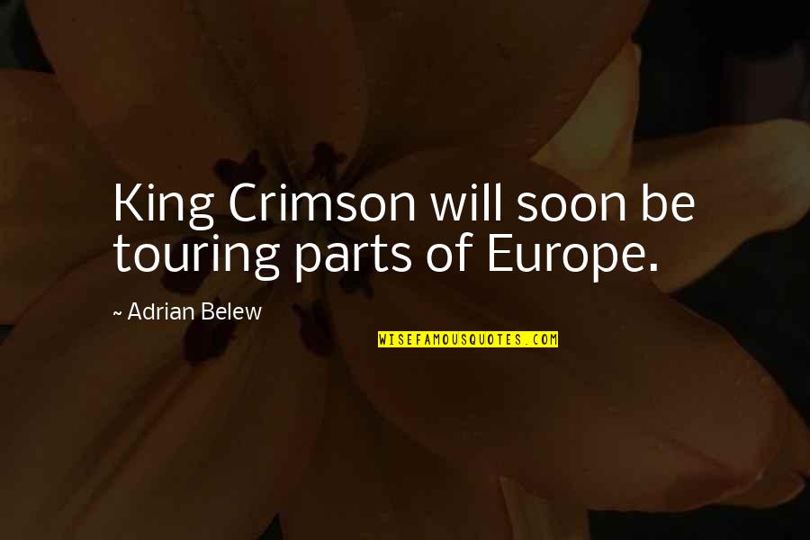 J Brotherton Quotes By Adrian Belew: King Crimson will soon be touring parts of