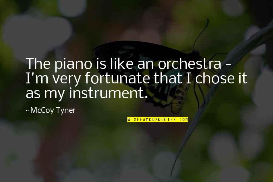 J Cole Adolescence Quotes By McCoy Tyner: The piano is like an orchestra - I'm