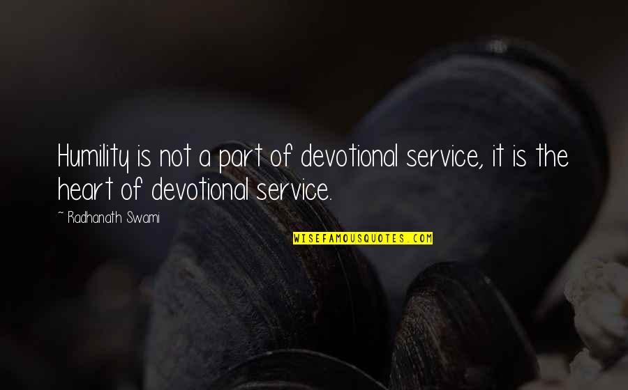 J Edgar Hoover Conspiracy Quote Quotes By Radhanath Swami: Humility is not a part of devotional service, J Edgar Hoover Conspiracy Quote Quotes By Radhanath Swami: Humility is not a part of devotional service,