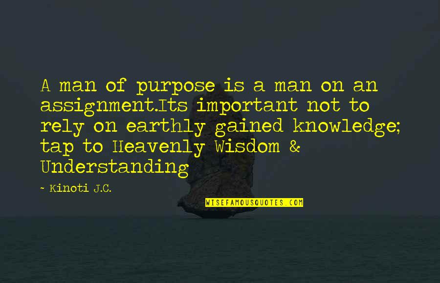 J Hope Quotes By Kinoti J.C.: A man of purpose is a man on J Hope Quotes By Kinoti J.C.: A man of purpose is a man on