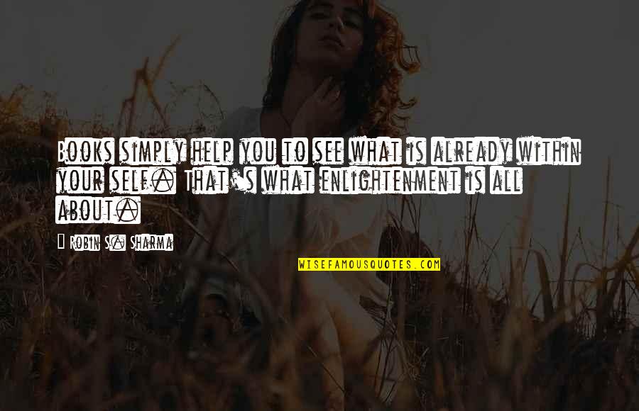J Kenji Lopez Alt Quotes By Robin S. Sharma: Books simply help you to see what is J Kenji Lopez Alt Quotes By Robin S. Sharma: Books simply help you to see what is